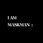 I am maskman