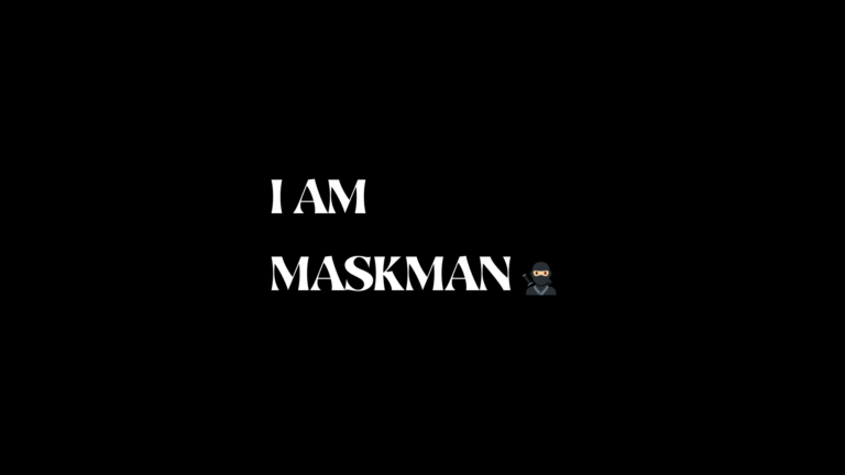 I am maskman